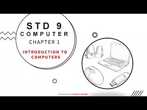 STD 9 COMPUTER CHAPTER 1 INTRODUCTION OF COMPUTERS