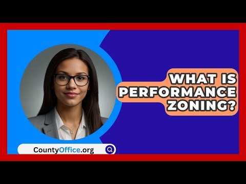 What Is Performance Zoning? - CountyOffice.org