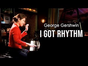 I Got Rhythm (George Gershwin) Piano by Sangah Noona