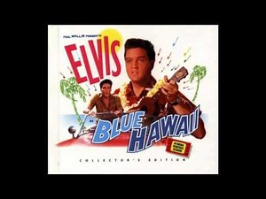 Elvis Presley - Hawaiian Wedding Song (blue hawaii)