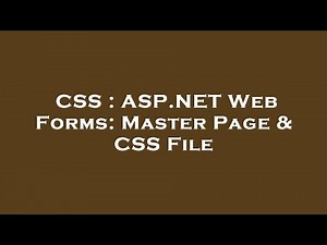 CSS : ASP.NET Web Forms: Master Page & CSS File
