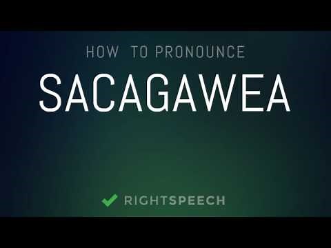 Sacagawea - How to pronounce Sacagawea