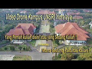 Kampus UNSRI Indralaya Terkini, Mana gedung Fakultas kalian..