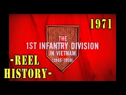 "The 1st Infantry Division In Vietnam 1965 - 1970" (1971) The Big Red One REEL History