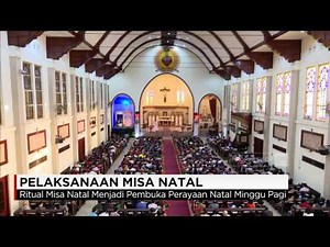 Pelaksanaan Misa Natal di Sejumlah Gereja Berlangsung Khidmat