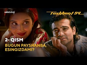 PAYSHANBA, JONIM | TOSHKENT 94 | 2-QISM