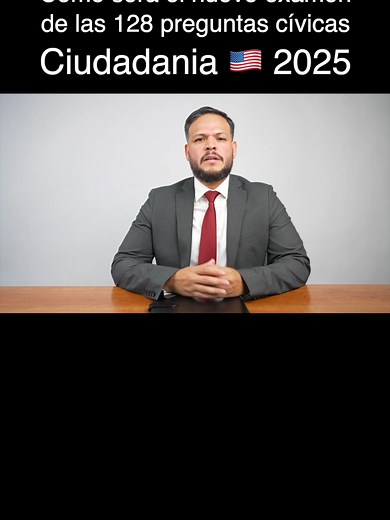 Nuevo examen de ciudadanía: 128 preguntas cívicas