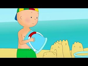 Caillou and the Sand Castle ★ Funny Animated Caillou | Cartoons for kids | Caillou