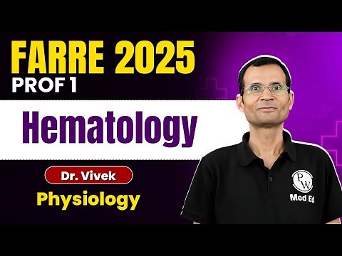 Blood Physiology MBBS 1st Year | Hematology Physiology One Shot Lecture | FARRE 2025 by Dr. Vivek