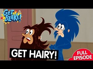 Get Hairy! - Get Blake FULL EPISODE | ZeeToons - Cartoons for Kids