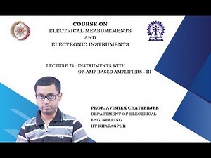 Lecture 74: Instruments with op-amp based amplifiers - III
