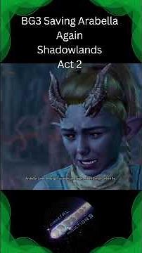 BG3 Hints and Tips BG Saving Arabella Again Shadowlands Act 2