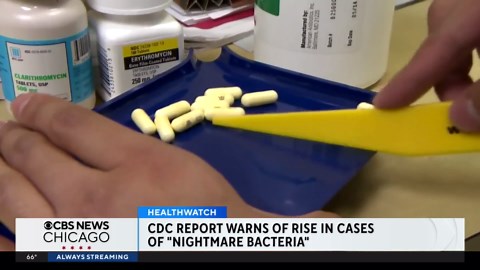 CDC warns about rise in “nightmare bacteria”cases