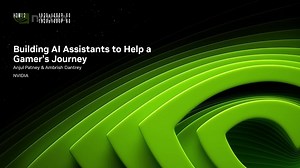 Building AI Assistants to Help a Gamer’s Journey | Game Developers Conference (GDC) 2025 | NVIDIA On-Demand