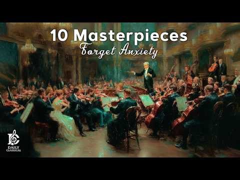 10 Masterpieces of Classical Music to Forget Anxiety (LIVE) | Brahms, Erik Satie, Pachelbel, Chopin