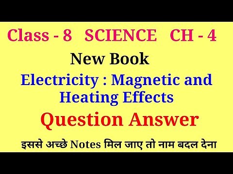 electricity magnetic and heating effects class 8 question answer | class 8 science curiosity ch 4 qu