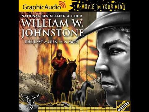 Smoke Jensen: The Mountain Man by William W. Johnstone with J.A. Johnstone (GraphicAudio Guide)
