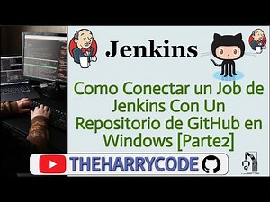 Curso Jenkins | Como Conectar un Job de Jenkins Con Un Repositorio de GitHub en Windows [Parte2]