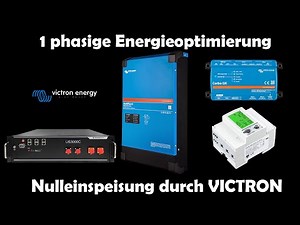 1-phase self-energy optimization with zero-start with Victron energy! SETUP German 2022