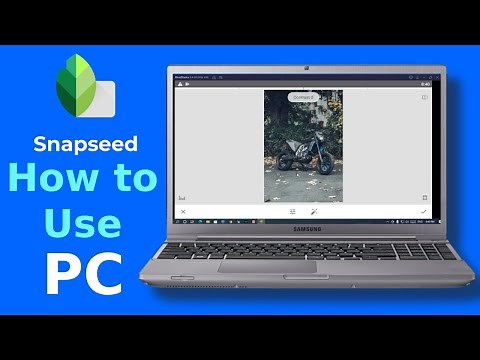 How to use Snapseed on windows | PC Snapseed