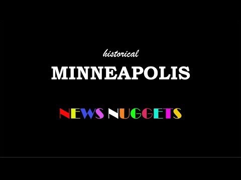 Historical Minneapolis News Nuggets