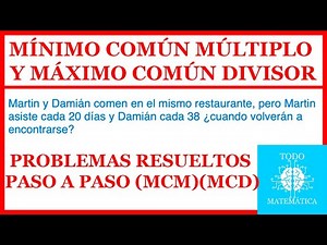 Mínimo Común Múltiplo y Máximo Común Divisor (PROBLEMAS RESUELTOS PASO A PASO) (MCM Y MCD)[TRUCO]