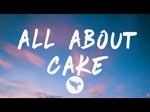 KyleYouMadeThat - All About Cake (Lyrics) Feat. Coi Leray & Kaash Paige