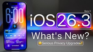 Apple’s iOS 26.3 Beta 3: What’s New and What’s Next?