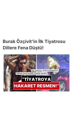 Burak Özçivit'in İlk Tiyatrosu: Dillerde Eğlence
