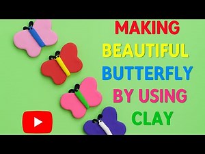 Making beautiful butterfly by using Clay.