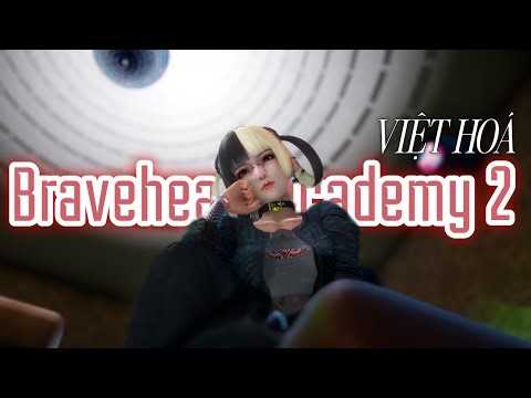 (🌚 Việt Hoá) Braveheart Academy 2 // Lớp Học Dành Cho Người Lớn