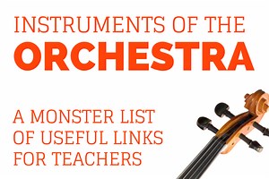 Instruments of the Orchestra: A Monster Collection of Links for Music Teachers – Midnight Music