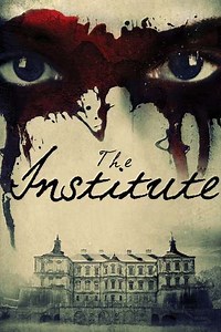 The Institute (2017) - Movie