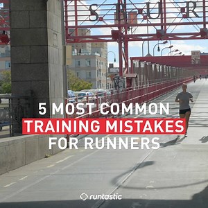 5 Training mistakes runners make and how you can correct them. | adidas Runtastic