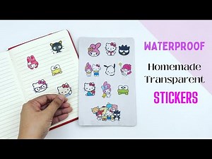 DIY HOMEMADE STICKERS / TRANSPARENT AND WATERPROOF STICKERS / HOW TO MAKE PAPER STICKERS / STICKERS