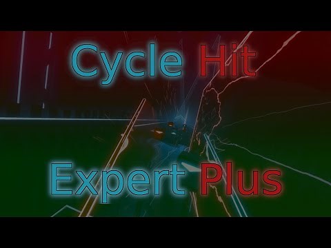 Cycle Hit (Expert Plus) - Beat Saber