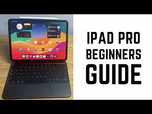 iPad Pro - Complete Beginners Guide