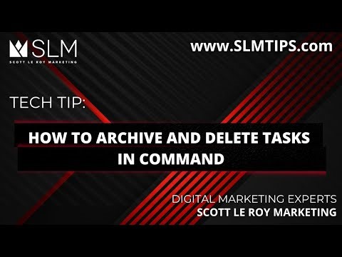 Tech Tip: How to Archive and Delete Tasks in Command