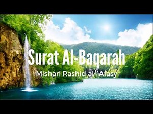 Surat Al-Baqarah - Mishari Rashid al-`Afasy