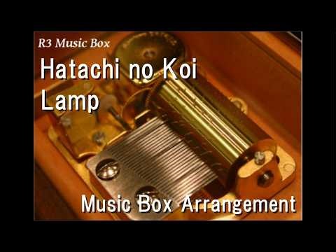 Hatachi no Koi/Lamp [Music Box]