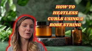 How to Heatless Curls Using a Robe String