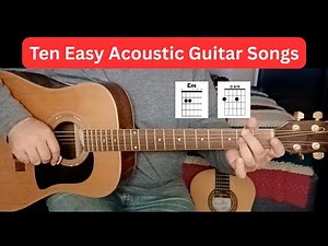 10 Easy Acoustic Guitar Songs for Beginners to Learn First