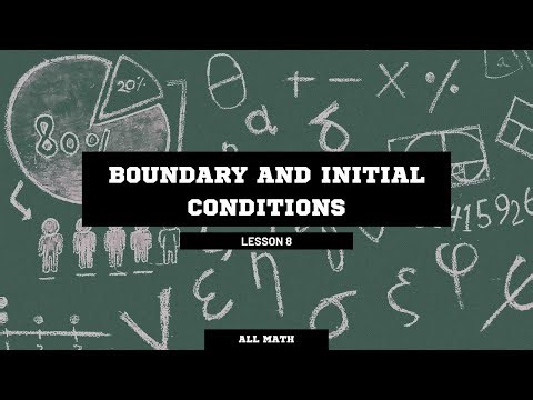 BOUNDARY AND INITIAL CONDITIONS || PARTIAL DIFFERENTIAL EQUATIONS