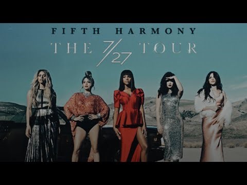 Fifth Harmony 7/27 Tour Full Concert