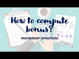 HOW TO COMPUTE BONUS? │ PARTNERSHIP OPERATIONS