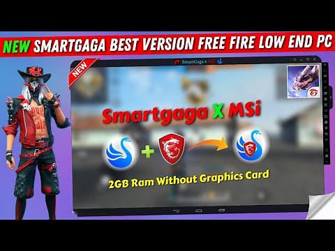 (New) Smartgaga Best Version For Free Fire OB35 For Low End PC | Smartgaga x MSi