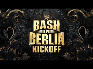 WWE Bash in Berlin Kickoff: August 30, 2024