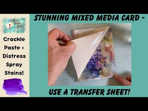 Create a Stunning Mixed Media Card with a Transfer Sheet, DISTRESS Spray Stains and Crackle Paste