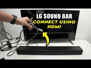 LG Soundbar : How to Connect to TV Using HDMI Cable