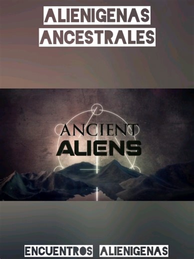 Alienigenas Ancestrales-Encuentros alienigenas [Parte 03] #ufo #ancientaliens #history #trending #fyp
